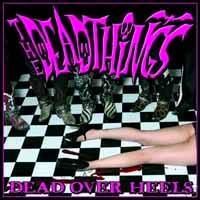 The Deadthings : Dead Over Heels